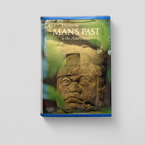 Discovering Man's Past in the Americas by National Geographic Society